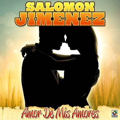 Amor De Mis Amores/Salomon Jimenez