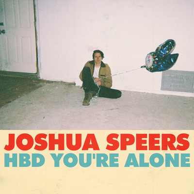 シングル/Happy Birthday You're Alone/Joshua Speers