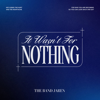 It Wasn't For Nothing/The Band JAREN