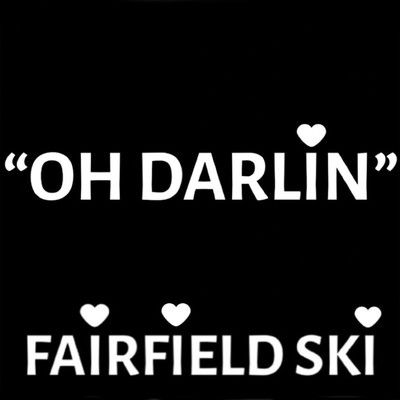 シングル/Oh Darlin/Fairfield Ski