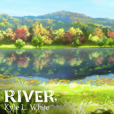 River/Kyle L. White