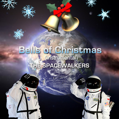 シングル/Bells of Christmas (Instrumental)/The Spacewalkers