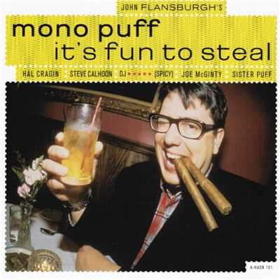 I Just Found Out What Everybody Knows/Mono Puff