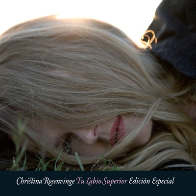 Tu labio superior (Edicion especial)/Christina Rosenvinge