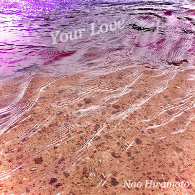 アルバム/Your Love/Nao Hiramoto
