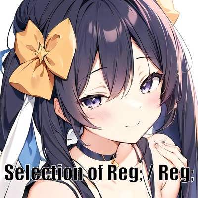Selection of Reg;/Reg; feat. 廣田めぐみ 
