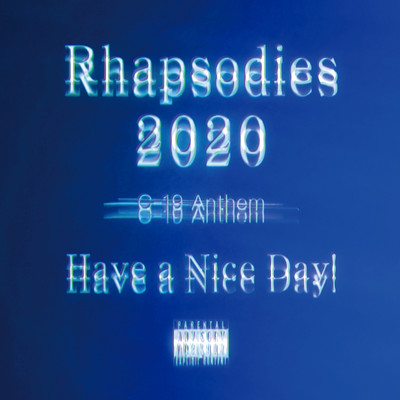 アルバム/Rhapsodies 2020/Have a Nice Day！