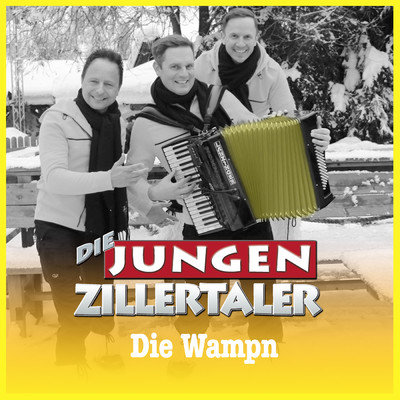Die Wampn (TV-Version)/Die jungen Zillertaler