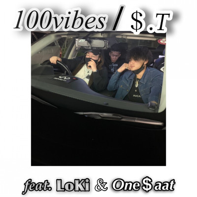 シングル/100 VIBES (feat. LoKi & One Saat)/S.T