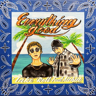 シングル/Everything Good (feat. Aichin)/TAKE-ROLL
