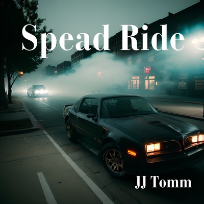 アルバム/Spead Ride/JJ Tomm