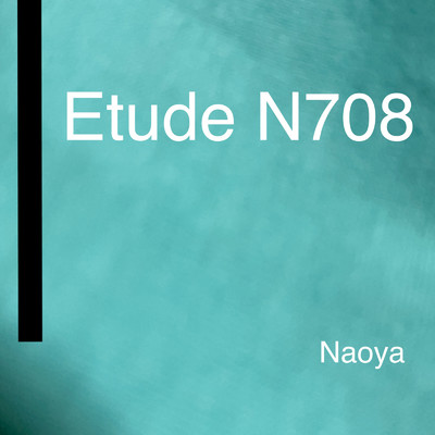 Etude N708 (mobile version)/Naoya