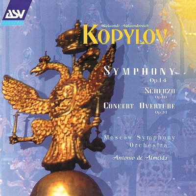 Kopylov: Symphony, Op. 14; Scherzo, Op. 10; Concert Overture, Op. 31/Moscow Symphony Orchestra／Antonio de Almeida