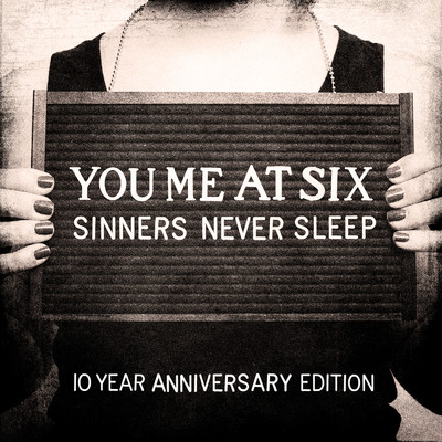 Sinners Never Sleep (Explicit) (10 Year Anniversary Edition)/ユー・ミー・アット・シックス