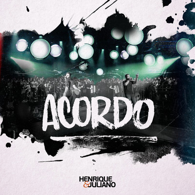 シングル/Acordo (Ao Vivo)/Henrique & Juliano