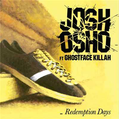 Redemption Days (featuring Ghostface Killah)/Josh Osho