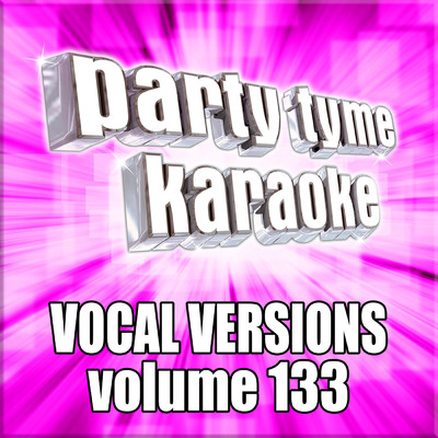 アルバム/Party Tyme 133 (Vocal Versions)/Party Tyme Karaoke