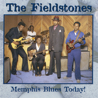 Memphis Blues Today！/The Fieldstones