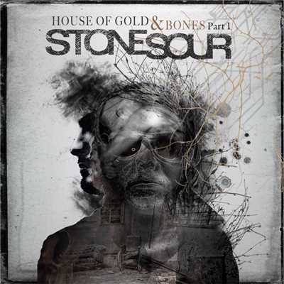 House of Gold & Bones, Part 1/Stone Sour