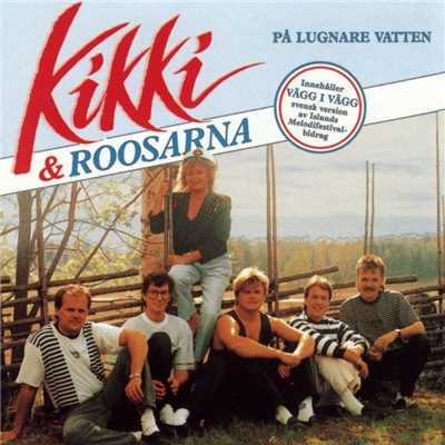 Lat karleken sla rot/Roosarna