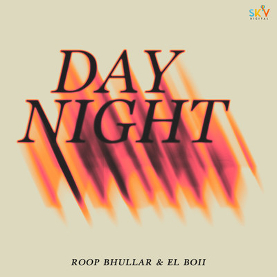 シングル/Day Night/Roop Bhullar & El Boii