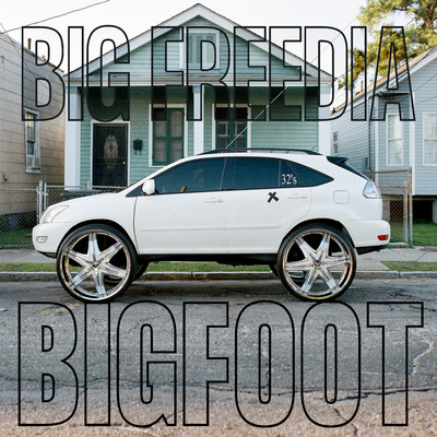 Bigfoot/Big Freedia