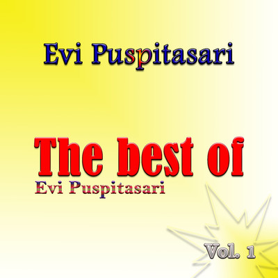 The best of Evi Puspitasari, Vol. 1/Evi Puspitasari