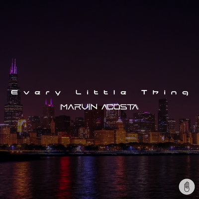 Every Little Thing/Marvin Acosta