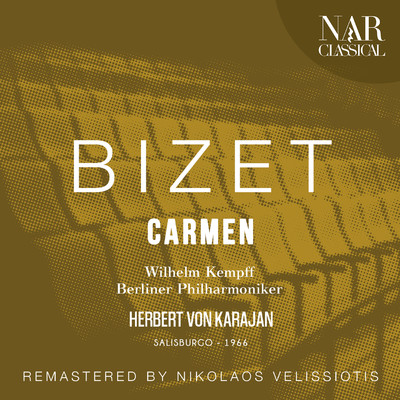 シングル/Carmen, GB 9, IGB 16, Act IV: ”Ou vas-tu？” (Jose, Carmen, Choeur) [REMASTER]/ヘルベルト・フォン・カラヤン