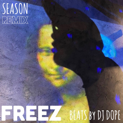 SEASON (DJ DOPE SELF REMIX)/FREEZ