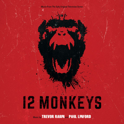 12 Monkeys (Music From The Syfy Original Series)/トレヴァー・ラビン／Paul Linford
