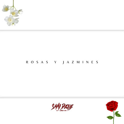 Rosas Y Jazmines/Sami Duque