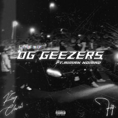 シングル/OG GEEZERS (Explicit) (featuring Aiman Nomad)/King Clavas／Fiq