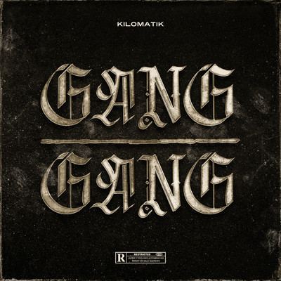 シングル/GANG GANG (Explicit)/Kilomatik