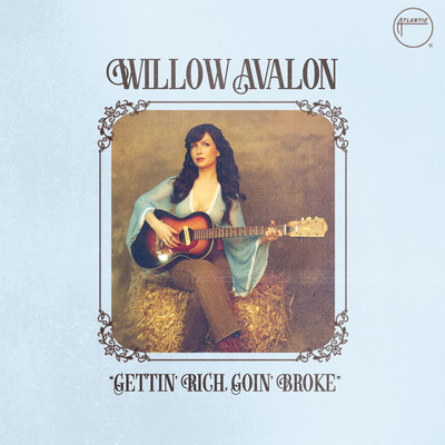 Gettin' Rich, Goin' Broke/Willow Avalon