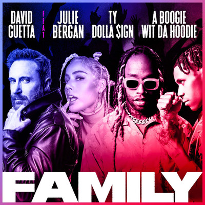 Family (feat. Julie Bergan, Ty Dolla $ign & A Boogie Wit da Hoodie)/David Guetta