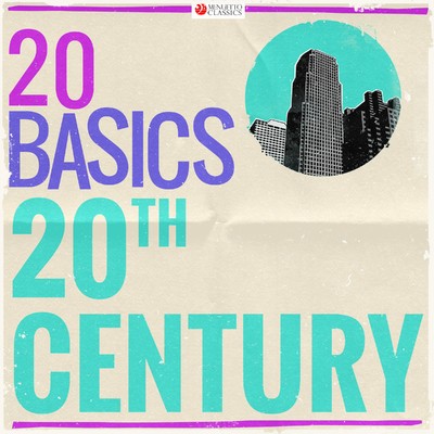 20 Basics: 20th Century (20 Classical Masterpieces)/Various Artists