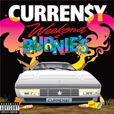 Weekend At Burnie's (Deluxe Version)/Curren$y