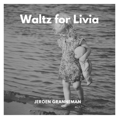 シングル/Waltz for Livia/Jeroen Granneman