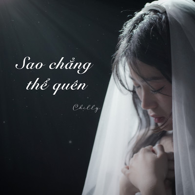 Sao Chang The Quen (Lofi Mix)/Chilly