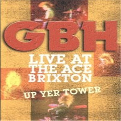アルバム/Live at The Ace, Brixton/GBH