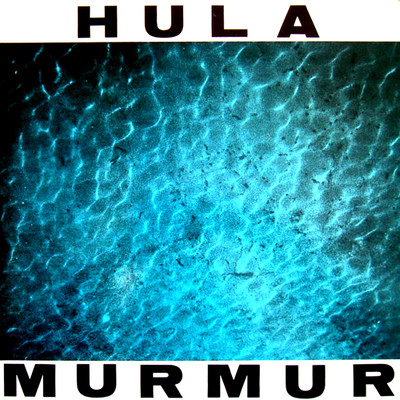 アルバム/Murmur/Hula