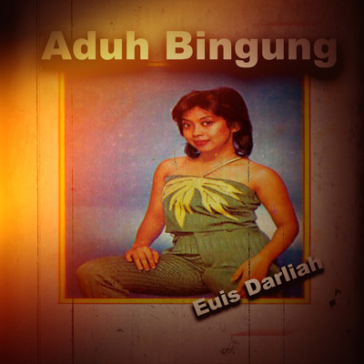 アルバム/Aduh Bingung/Euis Darliah
