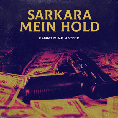 シングル/Sarkara Mein Hold/Hammy Muzic & Syphr
