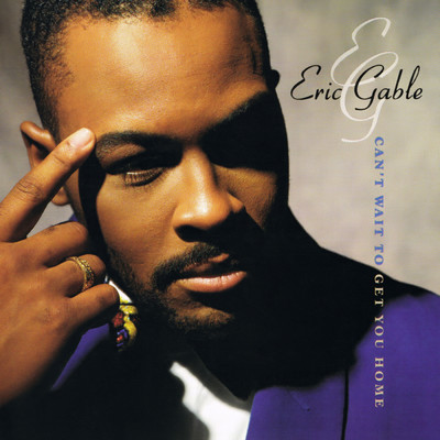 Can't Wait to Get You Home/Eric Gable