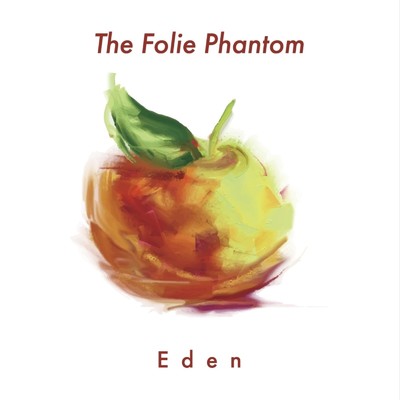 Eden/The Folie Phantom