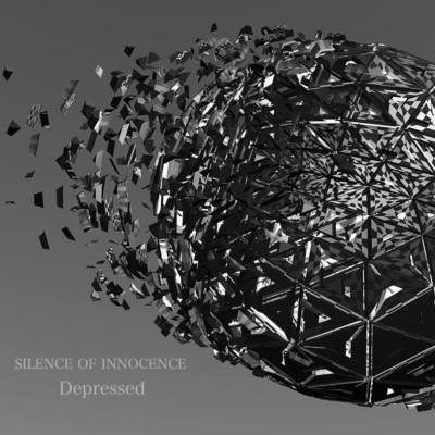 シングル/Depressed/SILENCE OF INNOCENCE
