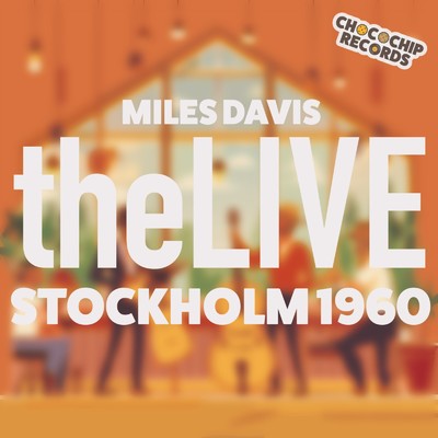 アルバム/the LIVE : STOCKHOLM 1960/Miles Davis