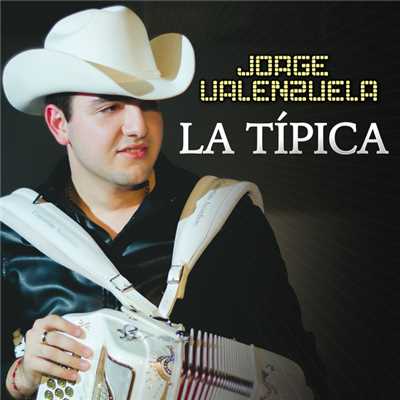 シングル/La Tipica/Jorge Valenzuela