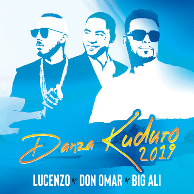 Danza Kuduro 2019 (Luigi Ramirez Mix)/ルセンゾ／ドン・オマール／Big Ali